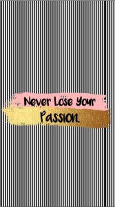 never lose your passion jpeg
