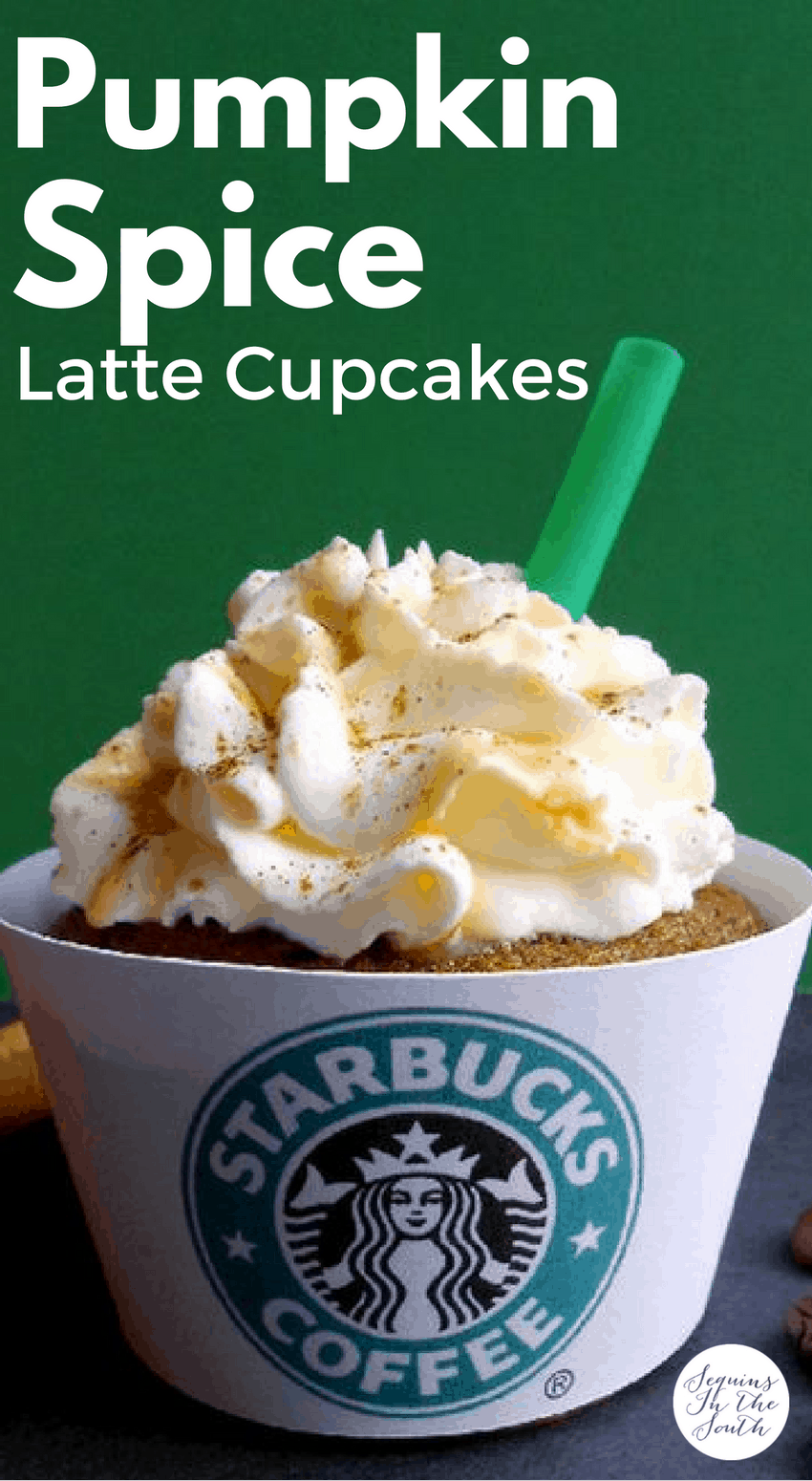 Pumpkin Spice Latte Cupcake in a starbucks coffee wrapper on a green background with title text reading Pumpkin Spice Latte Cupcakes